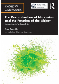 The Deconstruction of Narcissism and the Function of the Object