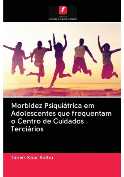 Morbidez Psiquiátrica em Adolescentes que frequentam o Centro de Cuidados Terciários