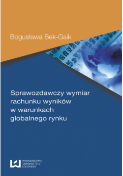 Sprawozdawczy wymiar rachunku wyników w warunkach globalnego rynku