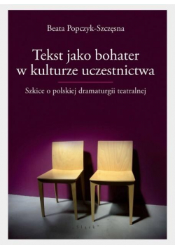 Tekst jako bohater w kulturze uczestnictwa