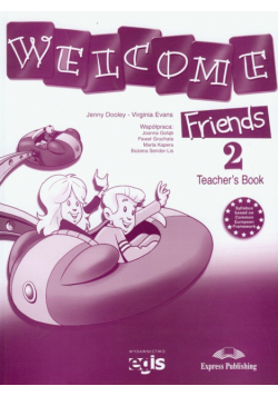 Welcome Friends 2 Teacher's Book: Szkoła podstawowa