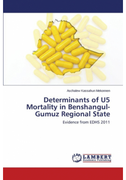 Determinants of U5 Mortality in Benshangul-Gumuz Regional State