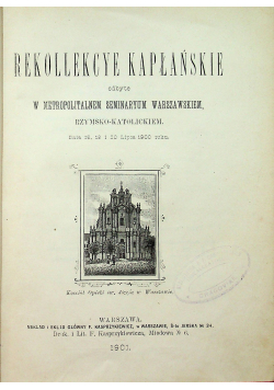 Rekollekcye kapłańskie odbyte w Metropolitalnem Seminarium Warszawskiem 1901 r