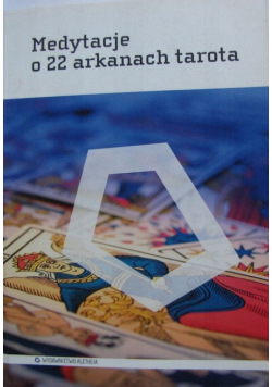 Medytacje o 22 arkanach tarota