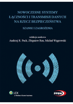 Nowoczesne systemy łączności i transmisji danych na rzecz bezpieczeństwa