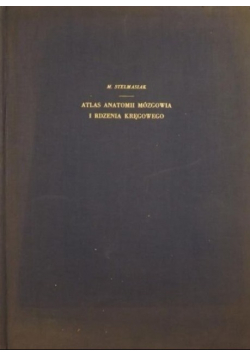 Atlas anatomii mózgowia i rdzenia kręgowego