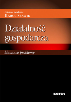 Działalność gospodarcza. Kluczowe problemy