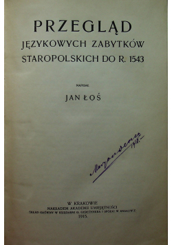 Przegląd językowych zabytków staropolskich do r 1543, 1915 r