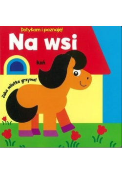 Dotykam i poznaję Na wsi