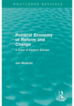 The Political Economy of Reform and Change (Routledge Revivals)