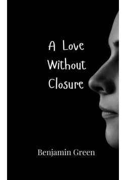 A Love Without Closure