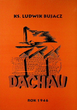 Obóz koncentracyjny w Dachau  reprint z 1946r