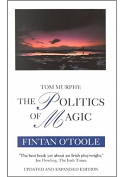 Tom Murphy The politics of magic