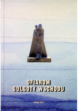 Ofiarom Golgoty Wschodniej
