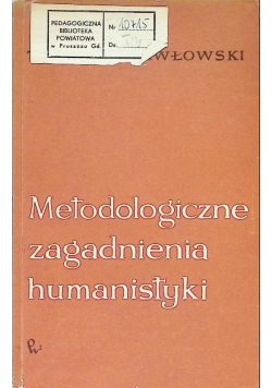 Metodologiczne zagadnienia humanistyki