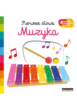 Akademia mądrego dziecka. Muzyka