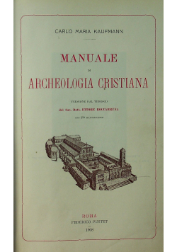 Manuale Di Archeologia Cristiana 1908 r