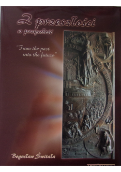 Z przeszłości w przyszłość