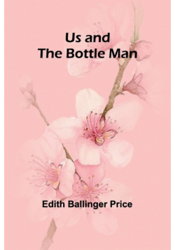 Us and the Bottle Man
