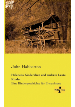 Helenens Kinderchen und anderer Leute Kinder