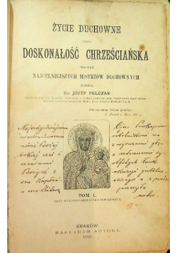 Życie duchowe czyli doskonałość chrześcijańska według najcelniejszych mistrzów duchownych 1892 r.