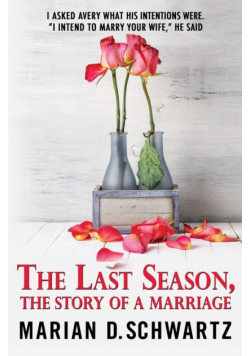 The Last Season, The Story of a Marriage