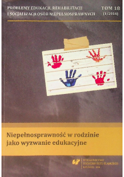 Niepełnosprawność w rodzinie jako wyzwanie edukacyjne Tom 18 Nr 1 / 14