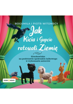 Jak Kicia i Gapcio ratowali Ziemię