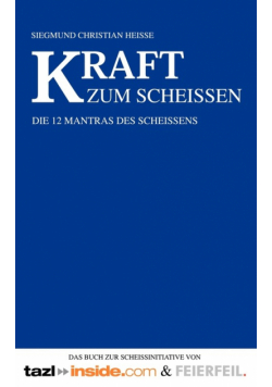 Kraft zum Scheissen