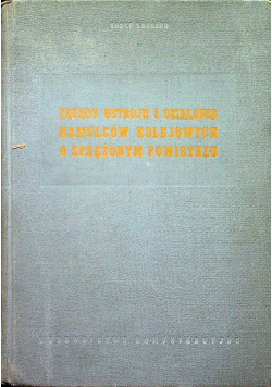 Zasady ustroju i działania hamulców kolejowych o sprężonych powietrzu
