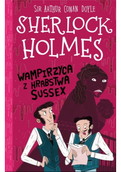 Klasyka dla dzieci Sherlock Holmes Tom 8 Wampirzyca z hrabstwa Sussex