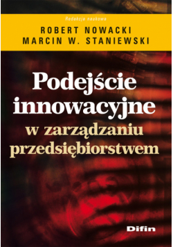 Podejście innowacyjne w zarządzaniu przedsiębiorstwem