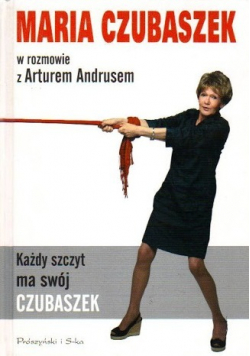 Każdy szczyt ma swój Czubaszek +  Autograf Czubaszek Andrus