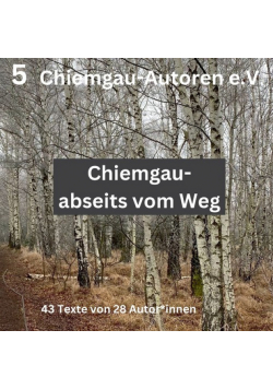 Chiemgau - abseits vom Weg