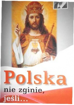 Polska nie zginie jesli