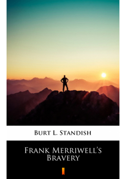 Frank Merriwell’s Bravery