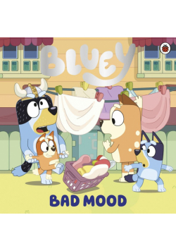 Bluey. Bad Mood wer. angielska