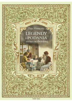 Legendy i podania ziemi raciborskiej