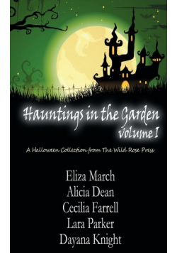 Hauntings in the Garden Volume One