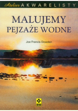 Malujemy pejzaże wodne