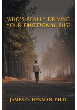 Who's Really Driving Your Emotional Bus?