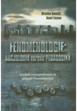 Fenomenologie Socjologia versus pedagogika