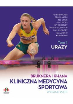 Kliniczna medycyna sportowa Tom 1 Urazy