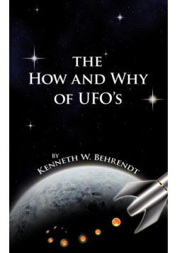 The How and Why of UFOs