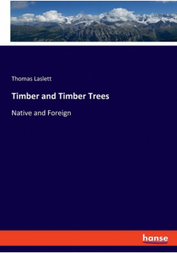 Timber and Timber Trees