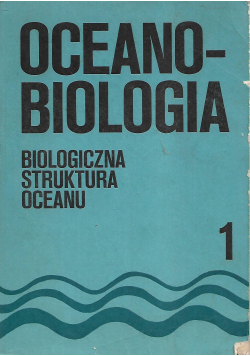 Oceanobiologia Tom I