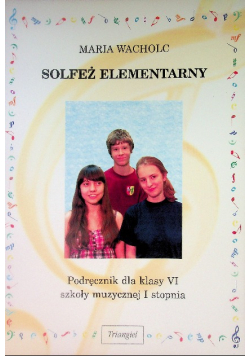 Solfeż elementarny podręcznik do klasy VI szkoły muzycznej I stopnia