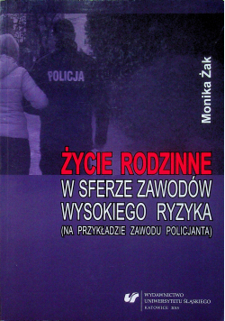 Życie rodzinne w sferze zawodów wysokiego ryzyka