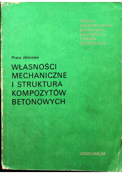 Własności mechaniczne i struktura kompozytów betonowych