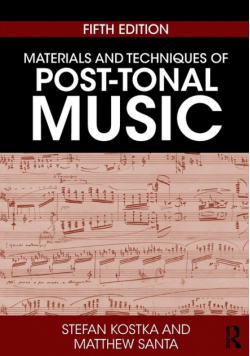 Materials and Techniques of Post-Tonal Music